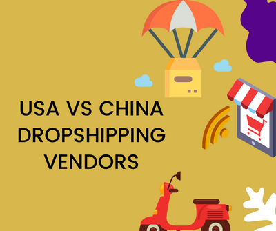 DROPSHIPPING USA VS CHINA VENDORS